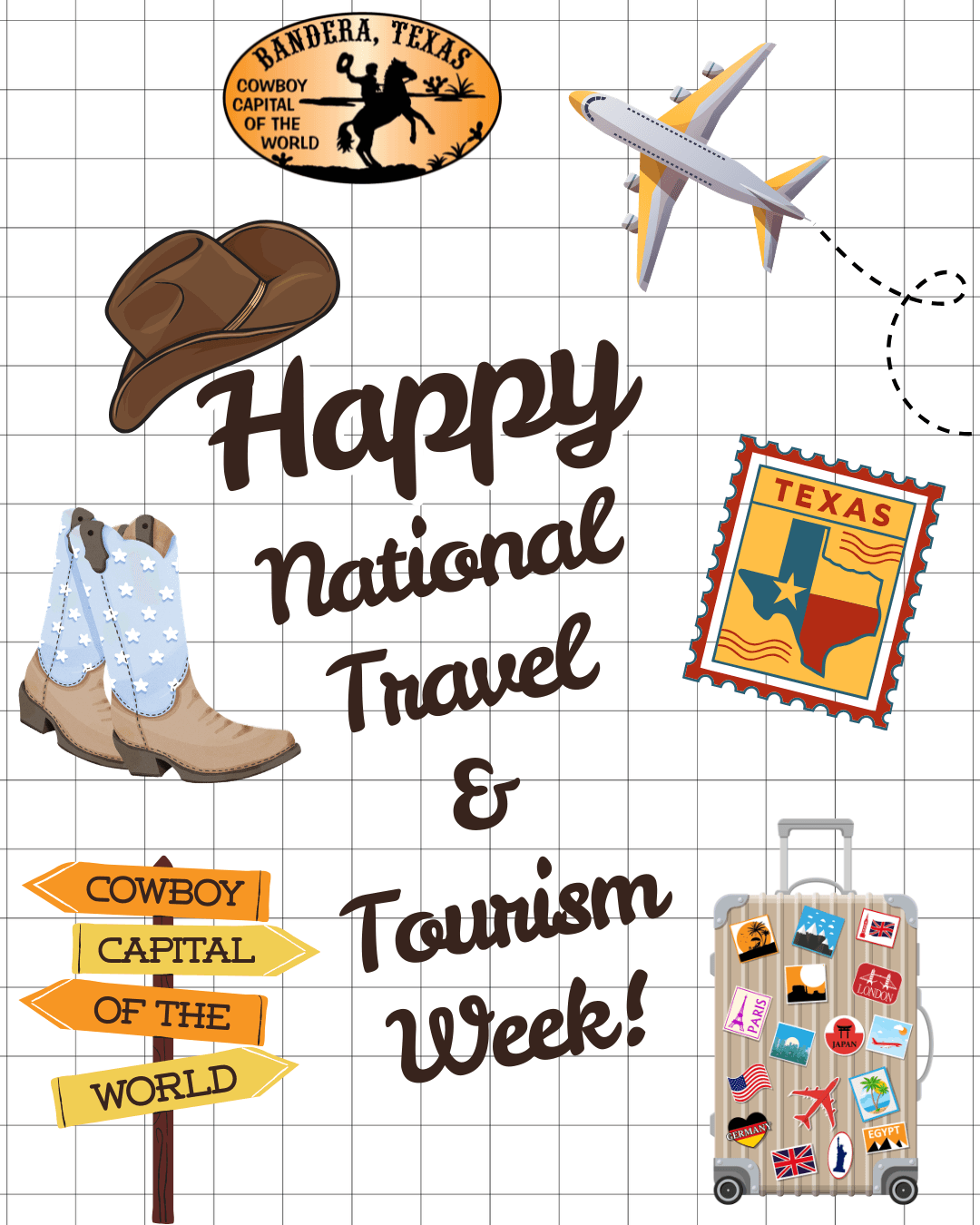 Scrapbook layout on graph paper with a Bandera seal sticker, an aeroplane trailing a dotted flight path, cowboy hats, blue and white cowboy boots, a Texas postage stamp, a sticker-covered suitcase and a Cowboy Capital signpost. Script reads “Happy National Travel & Tourism Week!”