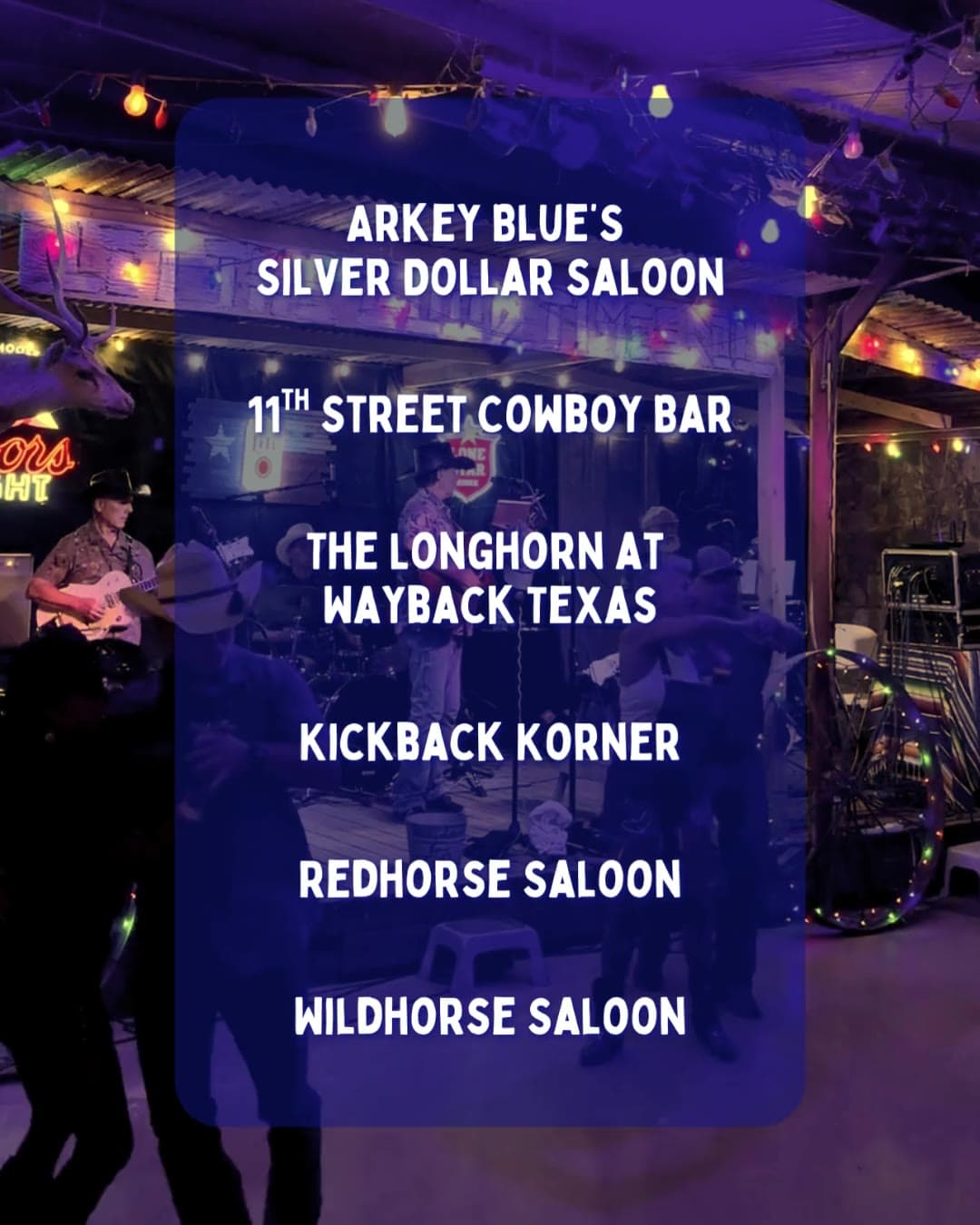 Reel filmed in a neon-lit honky-tonk with a live band, listing Bandera dance halls: Arkey Blue’s Silver Dollar Saloon, 11th Street Cowboy Bar, The Longhorn at Wayback Texas, Kickback Korner, Redhorse Saloon and Wildhorse Saloon.